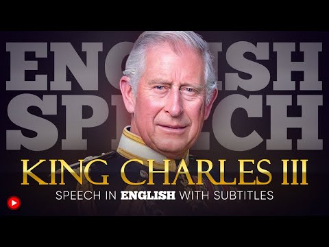 ENGLISH SPEECH | 查理三世國王：作為國王的第一次演講（英文字幕） (ENGLISH SPEECH | KING CHARLES III: First Speech as King (English Subtitles))