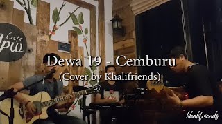 Download lagu Dewa 19 - Cemburu (cover by Khalifriends) mp3