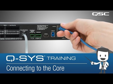 Connecting To The Core (Q-SYS Level 1 Training) 2020
