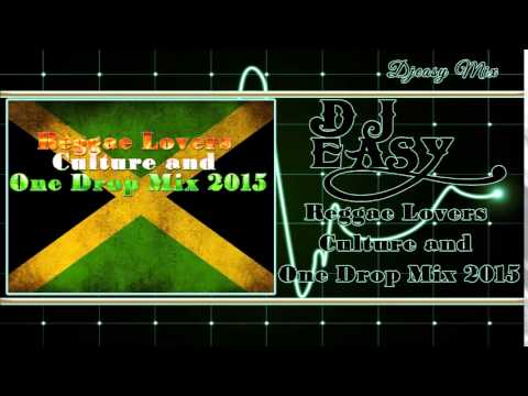 Reggae Lovers,ConScious & One Drop mix {MARCH 2015| Mix by djeasy