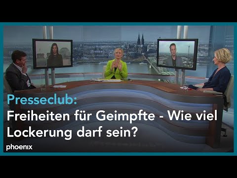 Presseclub: Freiheiten für Geimpfte - Wie viel Lockerung darf sein?