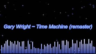 Gary Wright ~ Time Machine (remaster)