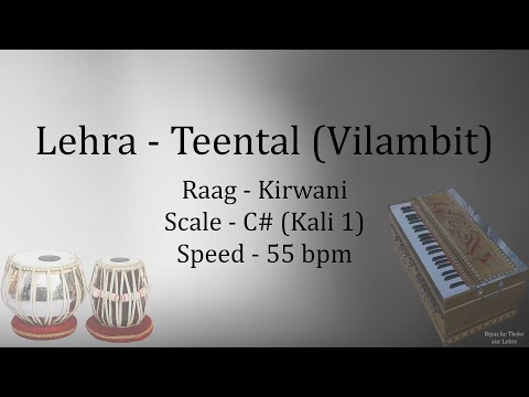 Best Live Lehra in Vilambit Teental | Lehra in Raag Kirwani | 55 bpm | C# Scale | Kali 1 | काळी १