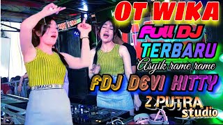 Download lagu ASYIK RAME RAME‼️FULL DJ OT WIKA TERBARU‼️DJ KUNCI ASMARA‼️FDJ DEVI KITTY‼️2 PUTRA STUDIO REAL mp3