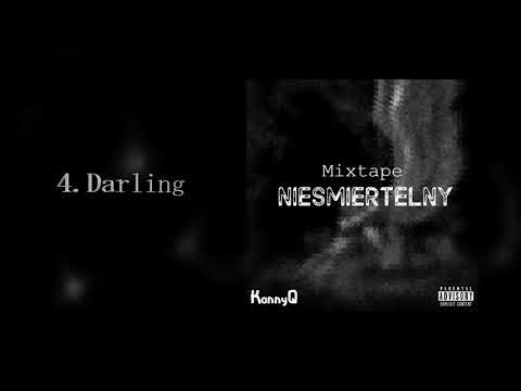 4. KannyQ - Darling // Nieśmiertelny