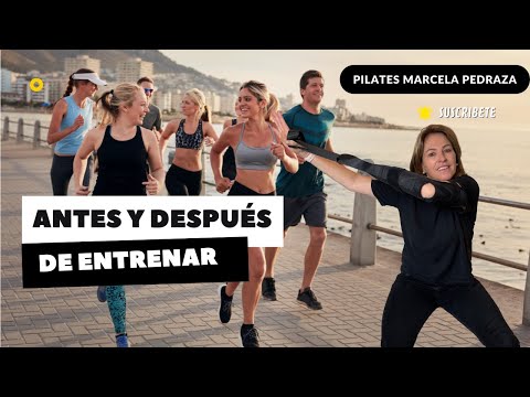 ANTES Y DESPUÉS DE ENTRENAR