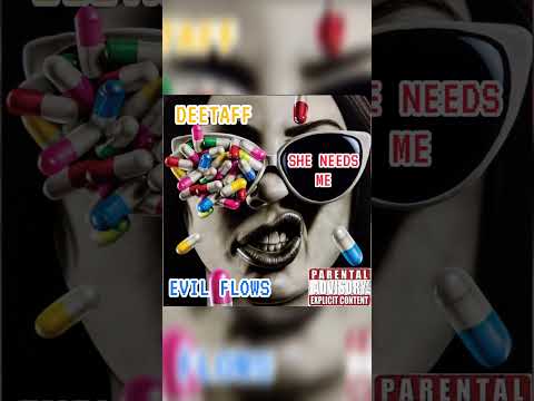 Deetaff ft @evilflows7817 - She needs me