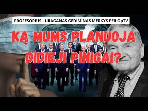 Didžiųjų pinigų religija: Ką pasauliui planuoja Rokfeleriai ir jų sėbrai?PROFESORIUS MERKYS PER OpTV