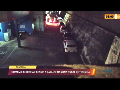 Homem é morto ao reagir a assalto na zona rural de Teresina 12 05 2021
