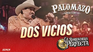 Palomazo Norteño / Rosendo Cantú  -  Dos Vicios ( Video Oficial )