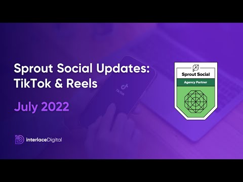 New Sprout Social Features: TikTok & Reels Publishing