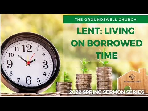 Living On Borrowed Time // Time // Pastor Cyril Guerette, March 13, 2022