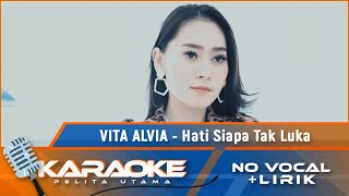 Download lagu HATI SIAPA TAK LUKA Vita Alvia Karaoke Lagu Indone... mp3