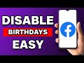How To Turn Off Birthday Notifications On Facebook (Full Guide)