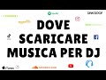 Dj dove scaricare la musica, dove cercare le tracce