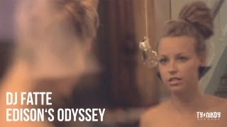 DJ Fatte - Edison's Odyssey *Official music video*