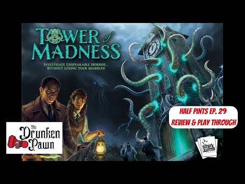 Drunken Pawn: Half Pints - Tower of Madness - Ep. 29 - Board Game Review & Play Through