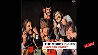 The Moody Blues Have You Heard ?