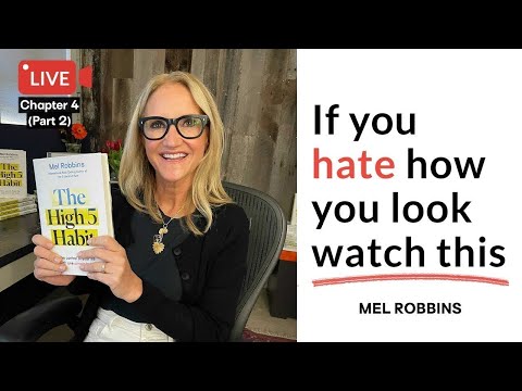 If you hate how you look, watch this | Chapter 4 from The High 5 Habit (Part 2)