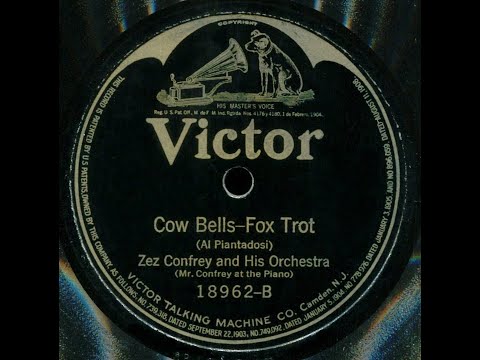 Cow Bells--Zez Confrey and His Orch , 1922