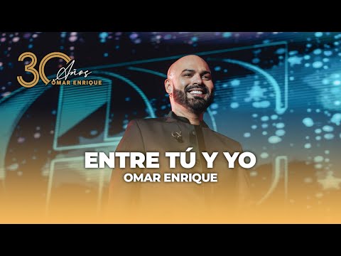 2 - Entre Tu y Yo En Vivo - Omar Enrique ( Álbum 30 ANIVERSARIO)