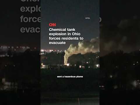 Chemical tank explosion in Ohio forces residents to evacuate
