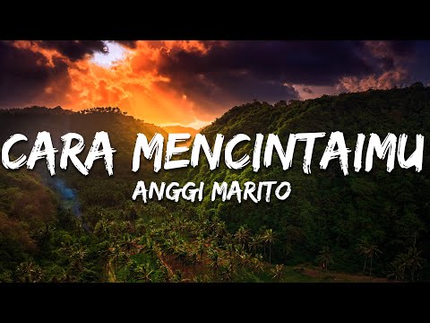 Anggi Marito - Cara Mencintaimu (Lirik/Lyrics)