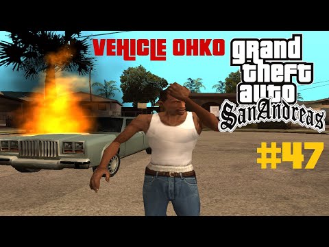 GTA: San Andreas - Vehicle OHKO playthrough - Part 47 (FINAL PART)