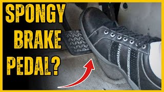 7 Causes of Spongy or Soft Brake Pedal: How To Fix