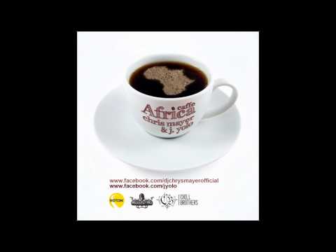 Chris Mayer & Jacques Yolo - Caffe Africa (Radio Edit)