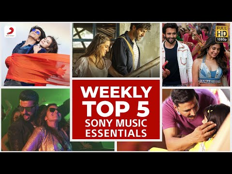 Weekly Top 5 | Sony Music Essentials | Gerua, Proper Patola, Kamariya, Shayad, Chandaniya Lori Lori