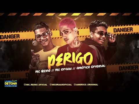 MC DRAAK, AMERICO ORIGINAL E MC REINO - PERIGO