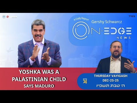 Yoshka Was A Palastinian Childsays Maduro | On Edge | Gershy Schwarcz