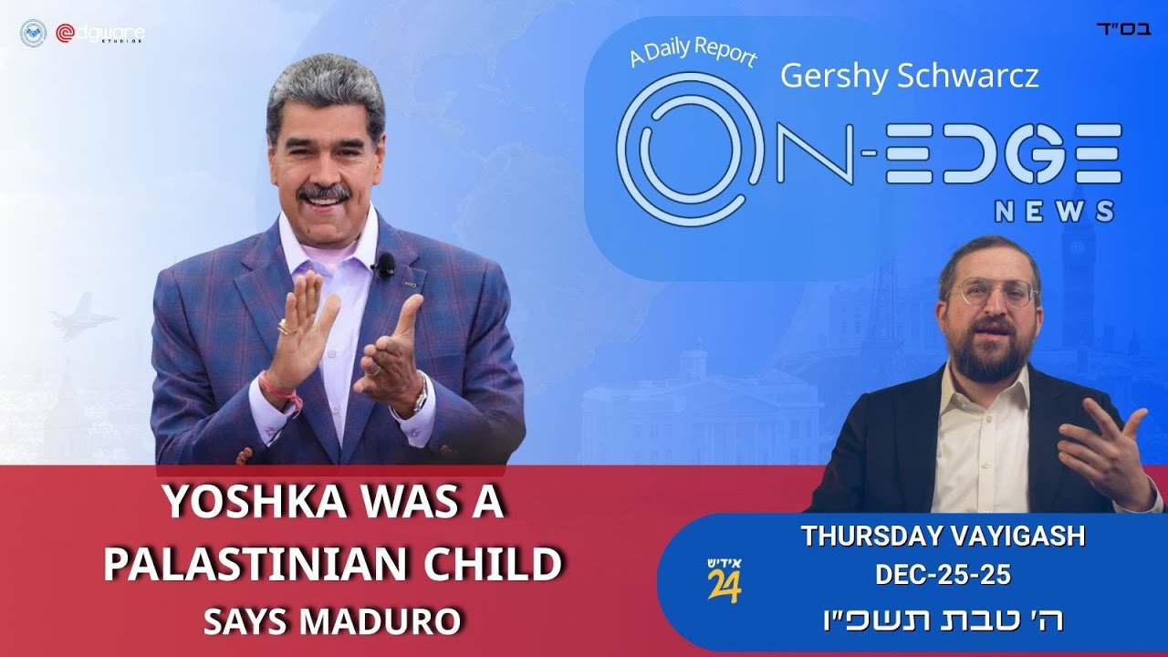 Yoshka Was A Palastinian Childsays Maduro | On Edge | Gershy Schwarcz