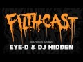 Filthcast 033 featuring Eye-D & DJ Hidden 
