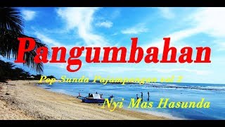 Download lagu Pangumbahan - Nyimas Hasunda # pop sunda pajampangan vol 2 (Gasentra  Video) mp3