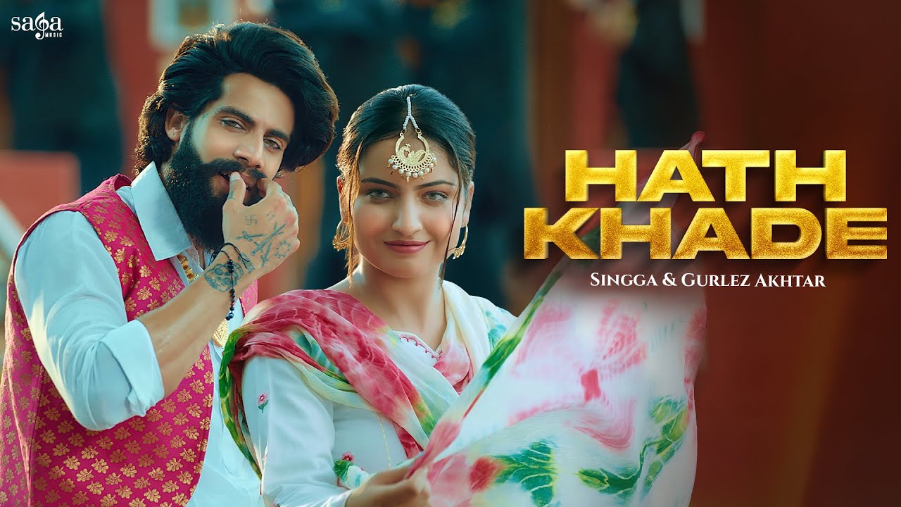 Hath Khade Lyrics | Singga, Gurlej Akhtar