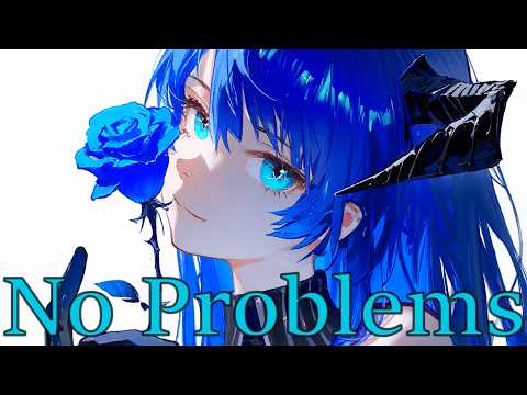 [Nightcore] No Problems