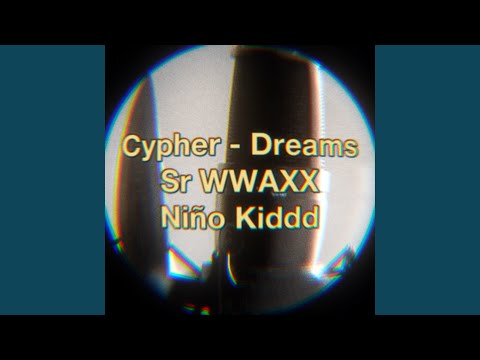 Cypher (Dreams.) (feat. Niño Kiddd)