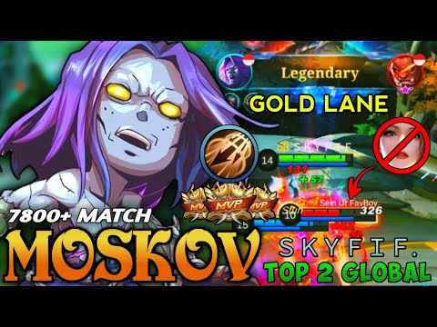 Moskov Inspire Gold Lane MVP | 7800+ Match | Top 2 Global by ＳＫＹＦＩＦ.