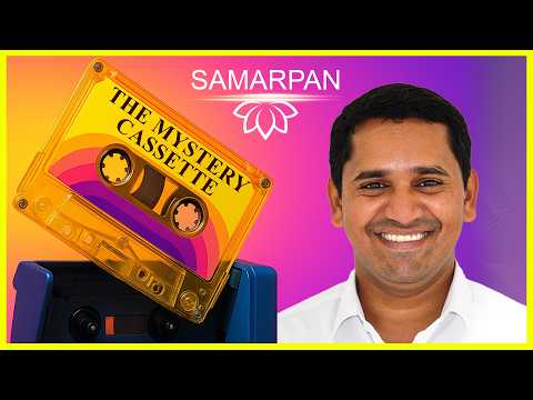 The Mystery Cassette that changed my life | Dr Siddhartha Raju | Samarpan