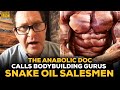 The Anabolic Doc On Bodybuilding Gurus: