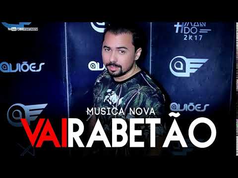 Aviões do Forró - Vai Rabetão - Lançamento 2018