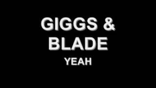 GIGGS &amp; BLADE - YEAH