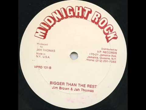 Jim Brown, Jah Thomas - Bigger Than The Rest (Posse)
