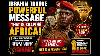 Ibrahim Traoré’s Powerful Message Is Awakening Africa — A New Era of Freedom Has Begun