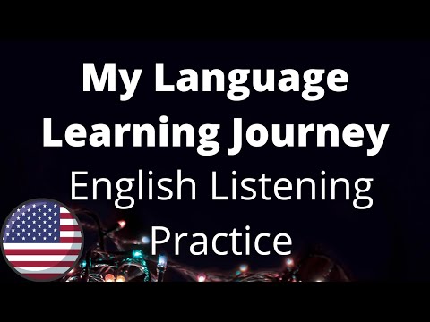 My Language Learning Journey - Intermediate English Listening Practice (American Accent)