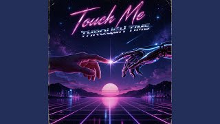 Touch Me Through Time (Extended Dream Version)