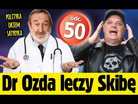 Polityka Okiem Satyryka odc.50 DR OZDA LECZY SKIBĘ