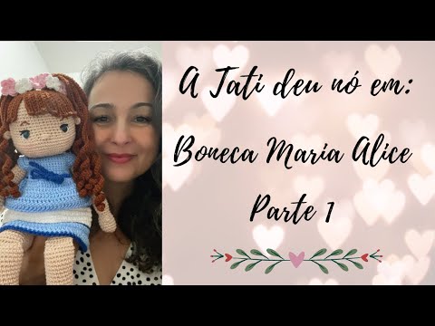 Boneca Maria Alice Parte 1